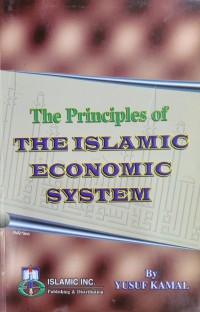 The principles of the Islamic economic system / Yousuf Kamal Muhammad