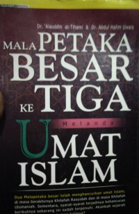 Malapetaka besar ketiga melanda umat Islam / Dr. 'Alauddin at-Tihami & Dr. Abdul Halim Uwais ; penejemah Gazi Saloom