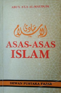 Asas-asas Islam / Abul A'la al-Maududi