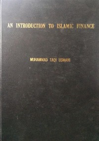 An introduction to Islamic finance / Muhammad Taqi Usmani