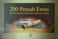 200 petuah emas dari Rasulullah shahallallahu alaihi wa sallam / susunan Abdul Malik Mujahid