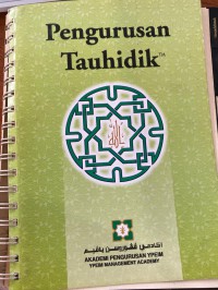 Pengurusan tauhidik / Akademi Pengurusan YPEIM