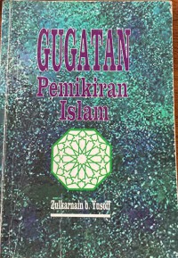Gugatan pemikiran Islam / Zulkarnain Yusoff