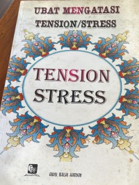 Ubat mengatasi tension stress / Abdul Maliki Hamdani