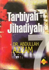 Tarbiyah jihadiyah 7 / Dr. Abdullah 'Azzam