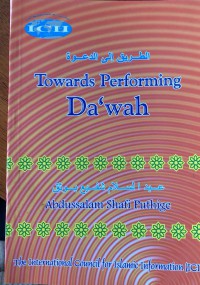 Towards performing da'wah (the duty of inviting to Islam) / Abdussalam Shafi Puthige