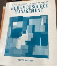 Human resource management / Wayne Mondy, Robert M. Noe ; in collaboration with Shane R. Premeaux, Arthur Sharplin, Harry N. Mills, Jr.