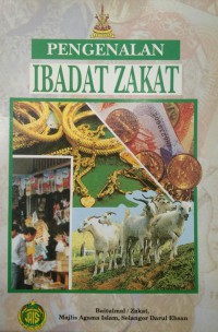 Pengenalan ibadat zakat / Baitulamal / Zakat, Majlis Agama Islam, Selangor Darul Ehsan