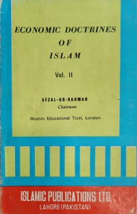 Economic doctrines of Islam, vol. II / Afzal-Ur-Rahman