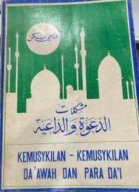 Kemusykilan-kemusykilan da'wah dan para daí / Fathi Yakan