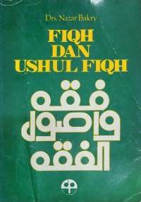 Fiqh dan ushul fiqh / Drs. Nazar Bakry