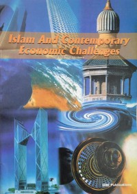 Islam and contemporary economic challenges / Prof. Khurshid Ahmed