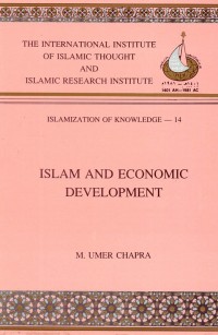 Islam and economic development : a strategy for development with justice and stability / M. Umer Chapra