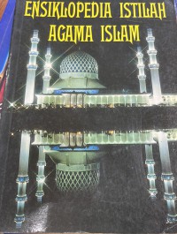 Ensiklopedia istilah agama Islam / oleh H.R.M Sosrodirdjo