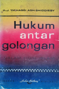 Hukum antara golongan dalam fiqih Islam / Prof. T.M. Hasbi ash-Shiddieqy