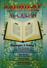 Fadhilat ayat-ayat di dalam Al-Quran : gabungan 4 dalam 1 / dihimpun oleh Wan Md Jamal bin Haji Md Saman & Ani Rahayu M Gapar