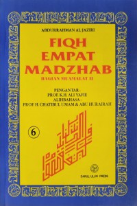 Fiqh empat madzhab bagian muamalat II, Jilid 6 / Abdurrahman Al-Jaziri ; Alih bahasa : Prof. H. Chatibul Umam & Abu Hurairah