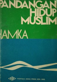 Pandangan hidup muslim / Prof. Dr. Hamka