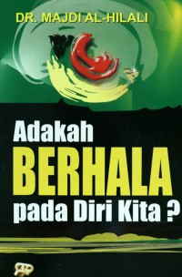 Adakah berhala pada diri kita ? / Dr. Majdi Al-Hilali ; Penerjemah Abdul Hayyie al-Katani