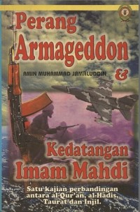 Perang Armageddon & kedatangan Imam Mahdi / Amin Muhammad Jamaluddin