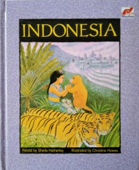 Indonesia / retold by Sheila Hatherley, illustrated by Christine Howes