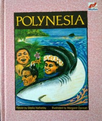 Polynesia / retold by Sheila Hatherley, illustrated by Margaret Dannatt
