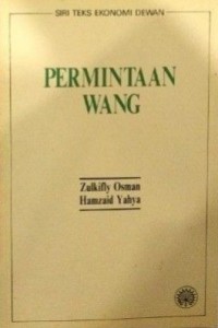 Permintaan wang / Zulkifly Osman,  dan Hamzaid Yahya