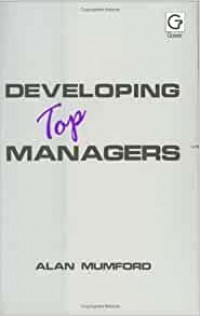 Developing top mangers / Alan Mumford