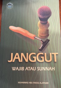 Janggut : wajib atau sunnah / Penyusun ; Muhammad Abu Farooq al-Athari
