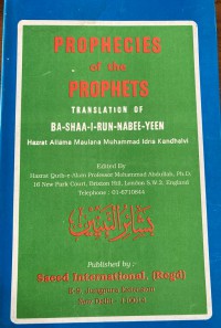 Prophecies of the prophets / Maulana Muhammad Idris Kandhalvi