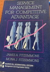 Service management for  competitive advantage / James A. Fitzsimmons , Mona J. Fitzsimmons