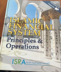 Islamic financial system : principles & operations / Editor-In-Chief Asyraf Wajdi Dusuki