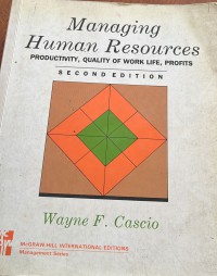 Managing human resources : productivity, quality of work life, profits / Wayne F. Cascio