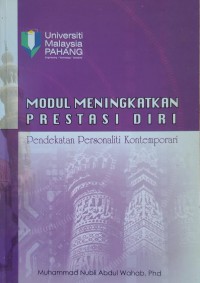 Modul meningkatkan prestasi diri / Muhammad Nubli Abdul Wahab