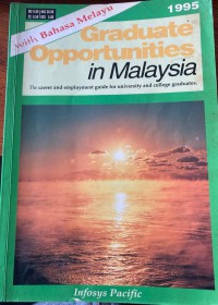 Graduate opportunities in Malaysia with bahasa melayu / editor Prof. Nik Safiah, Deborah Wilson