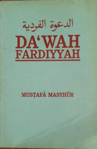 Da'wah fardiyyah / Mustafa Masyhur ; Penerjemah Mohd Mansoruddin Ismail