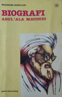 Biografi Abul 'ala Maududi / Maryam Jamilah