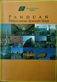 Panduan perjalanan jemaah haji / Lembaga Tabung Haji