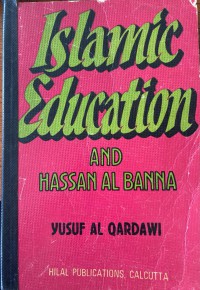 Islamic education and Hassan Al Banna / Yusuf Al Qardawi