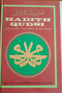 Hadits Qudsi : firman Allah yang tidak dicantumkan dalam Al-Quran / K.H.M. Ali Usman, H.A.A. Dahlan, dan Dr. H.M.D. Dahlan