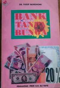 Bank tanpa bunga / Dr. Yusuf Qordhowi penerjemah Daud Rasyid