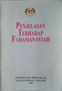 Penjelasan terhadap fahaman syiah / disusun oleh Bahagian Perancangan dan Penyelidikan