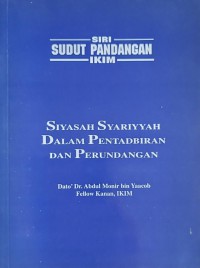 Siyasah syariyyah dalam pentadbiran dan perundangan / Dato' Dr. Abdul Monir bin Yaacob