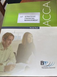 ACCA : Strategic Financial Management, Paper 3.7 - for exams in December 2005 and June 2006