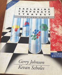 Exploring corporate strategy : text & cases / Gerry Johnson, Kevan Scholes, Richard Whittington