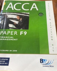 ACCA Practice & Revision Kit , Paper F9 Financial Management For Exam in 2008