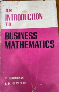 An introduction to business mathematics / V. Sundaresan & S. D. Jeyaseelan