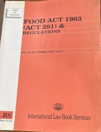 Food Act 1983 (Act 281) & Regulations ( As at 20th February 2012) / Legal Research Board