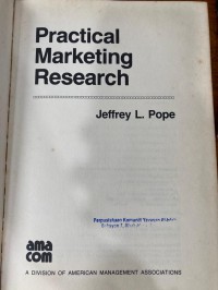 Practical marketing research / Jeffrey L. Pope