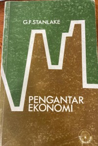 Pengantar ekonomi / [oleh] G.F. Stanlake